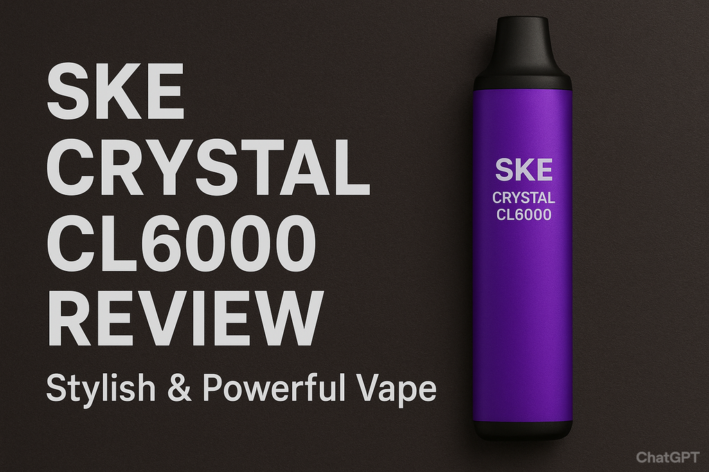 SKE Crystal CL6000 Review: Stylish & Powerful Vape – Vape Thrill